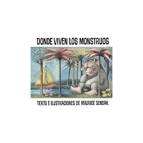 Donde viven los monstruos: Where the Wild Things Are (Spanish edition), A Caldecott Award Winner
