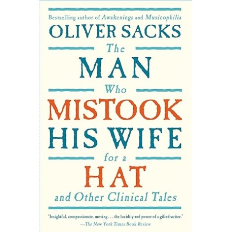 The Man Who Mistook His Wife for a Hat. And Other Clinical Tales