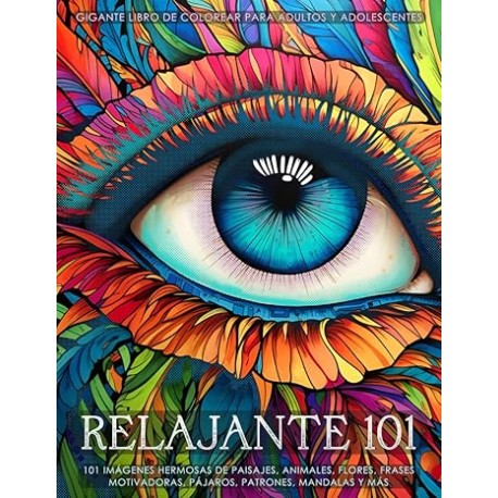 Relajante 101 - Gigante libro de colorear con un gran surtido de imágenes para adultos y adolescentes: 101 dibujos de paisajes,