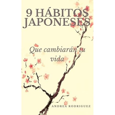 9 HÁBITOS JAPONESES: Que cambiarán tu vida