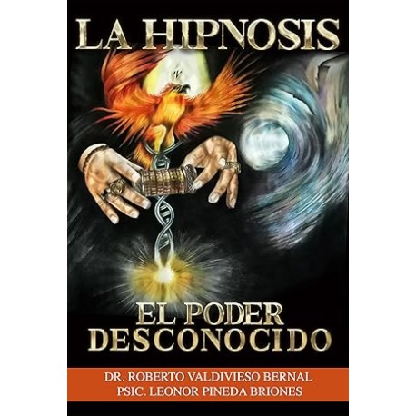Hipnosis: El Poder desconocido: Método ROVALDI las técnicas más rápidas y eficientes para hipnoterapeutas y principiantes