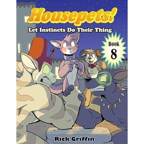 Housepets! Let Instincts Do Their Thing: 8