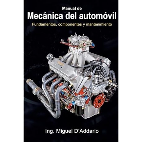 Manual de mecánica del automóvil: Fundamentos, componentes y mantenimiento