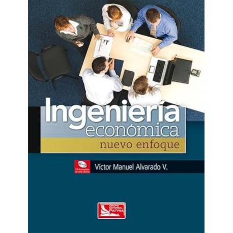 Ingeniería económica: Nuevo enfoque