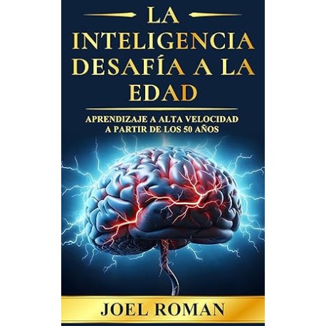 La Inteligencia Desafia a La Edad: Aprendizaje a Alta Velocidad a Partir De Los 50 Años