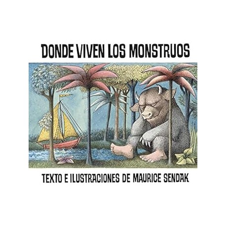 Donde viven los monstruos: Where the Wild Things Are (Spanish edition), A Caldecott Award Winner
