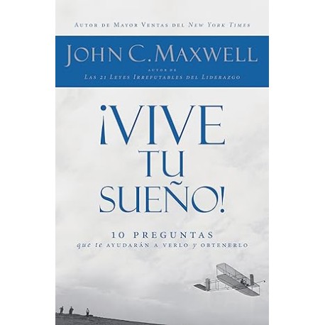 ¡Vive tu sueño!: 10 preguntas que te ayudarán a verlo y obtenerlo