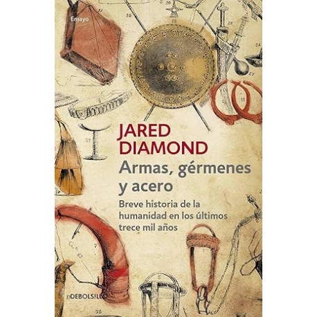 Armas, gérmenes y acero: Breve historia de la humanidad en los últimos trece mil años